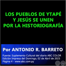 LOS PUEBLOS DE YTAP Y JESS SE UNEN POR LA HISTORIOGRAFA - Por ANTONIO RAMN BARRETO - Domingo, 02 de Abril de 2023
